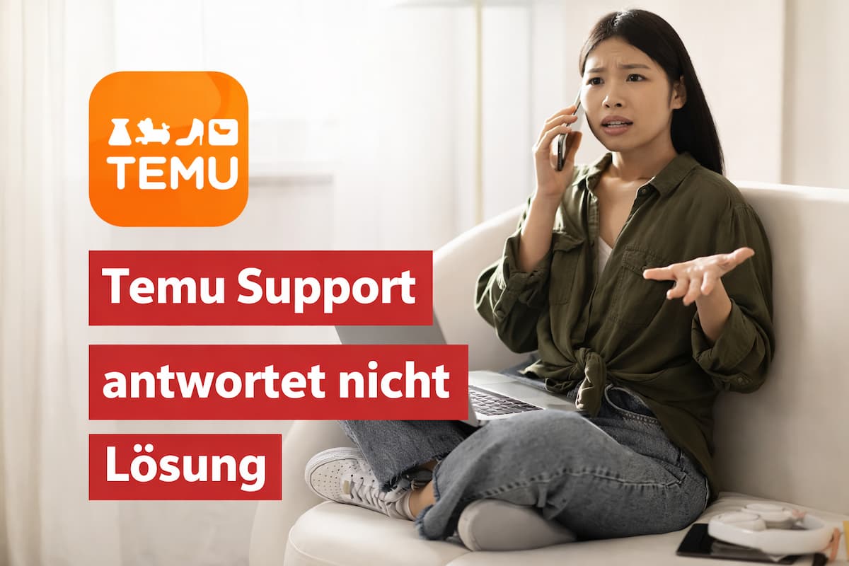 Temu Support antwortet nicht Lösung – Was tun bei fehlender Antwort?