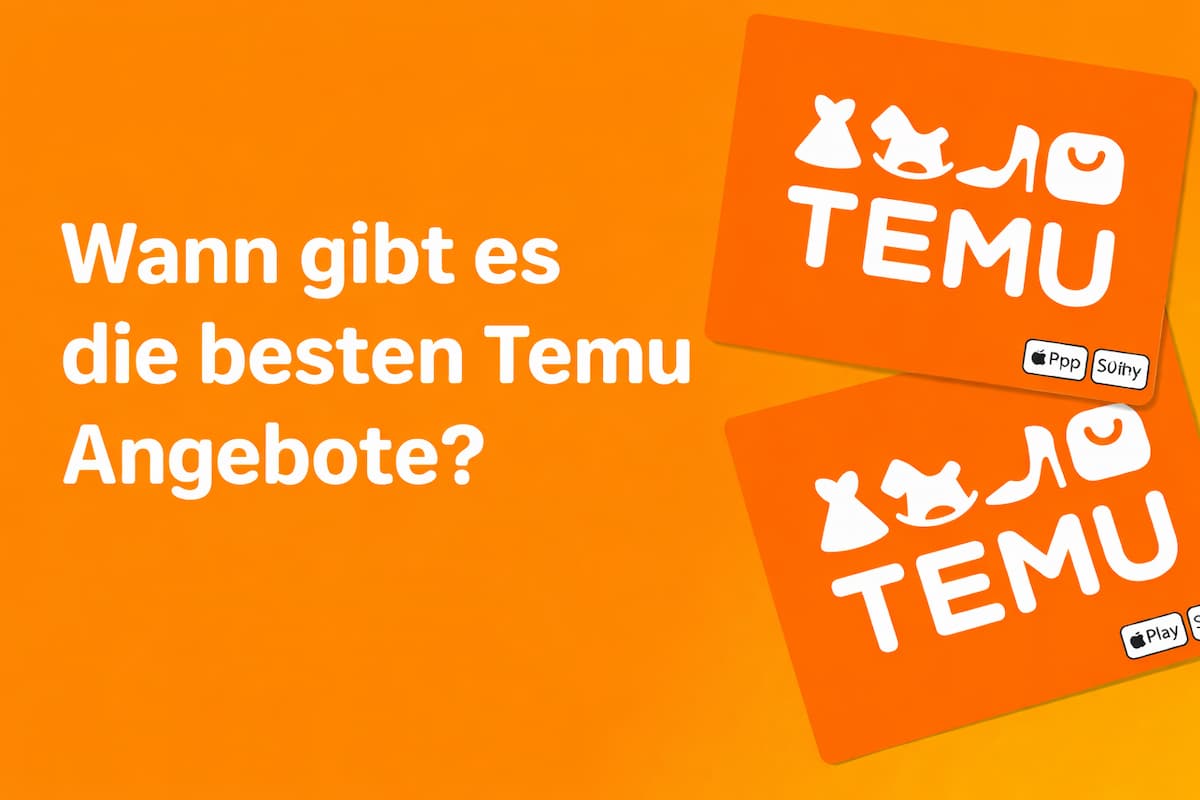 Wann gibt es die besten Temu Angebote?